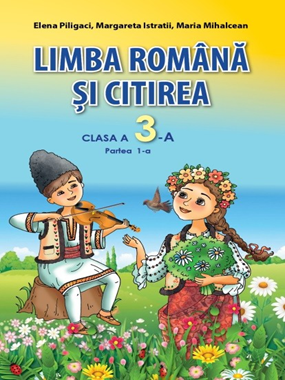«Румунська мова та читання» підручник для 3 класу з навчанням румунською мовою закладів загальної середньої освіти